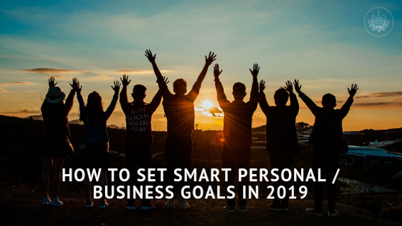 How to Set SMART Personal / Business Goals in 2019